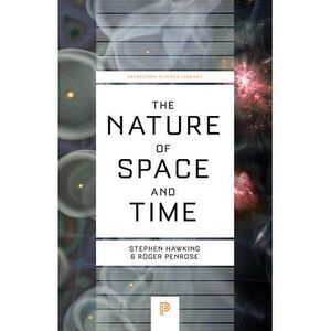 The Nature of Space and Time -- Stephen Hawking